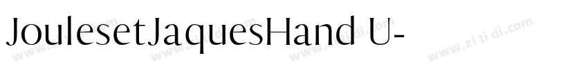 JoulesetJaquesHand U字体转换 JoulesetJaquesHand U字体转换